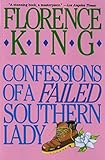 Confessions of a Failed Southern Lady: A Memoir