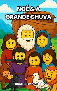 Livro NOÉ & A GRANDE CHUVA: Ilustrado e com Atividades