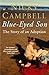 Blue-Eyed Son: The story of an adoption by Nicky Campbell