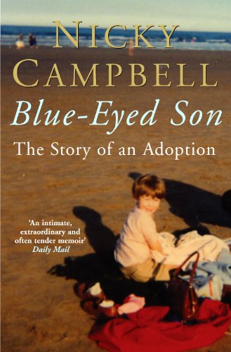 Blue-Eyed Son: The story of an adoption by Nicky Campbell