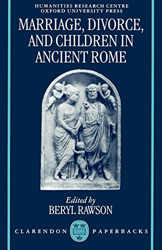 Marriage, Divorce, and Children in Ancient Rome (OUP/Humanities Research Centre of the Australian Na by
