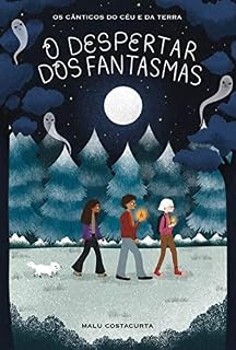 Livro O Despertar dos Fantasmas (Os Cânticos do Céu e da Terra Livro 1)