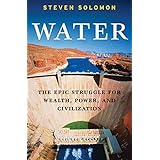 Water: The Epic Struggle for Wealth, Power, and Civilization