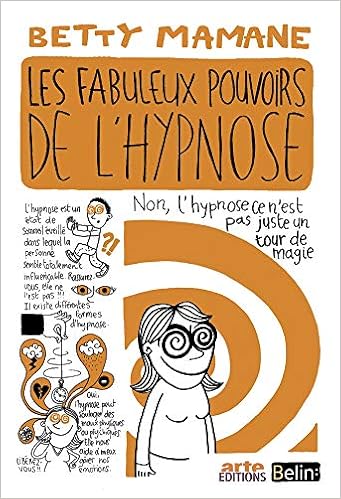 Les  fabuleux pouvoirs de l'hypnose