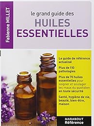 Le  grand guide des huiles essentielles
