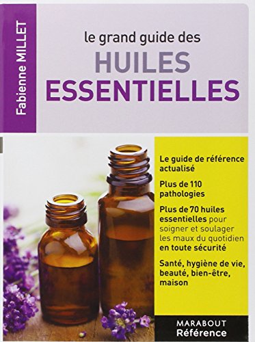 Le  grand guide des huiles essentielles