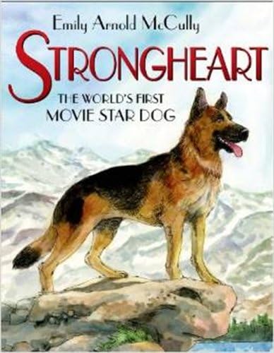 Strongheart: The World's First Movie Star Dog Hardcover โ November 11, 2014
