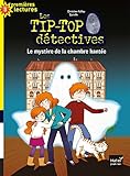 Les Tip-Top détectives, Tome 7 : Le mystère de la chambre hantée by 