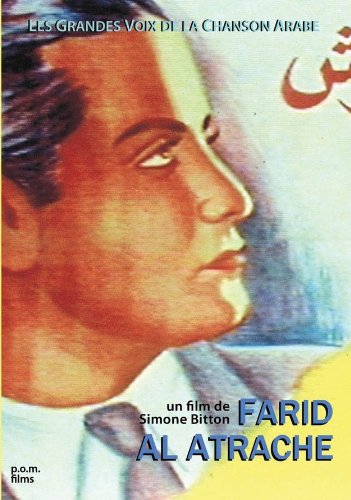 Les Grandes Voix De La Chanson Arabe : Farid Al Atrache
