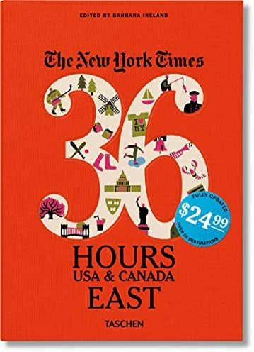 The New York Times: 36 Hours, USA & Canada, East