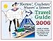 Knitters', Crocheters', Weavers', & Spinners' Travel Guide 2006 by 