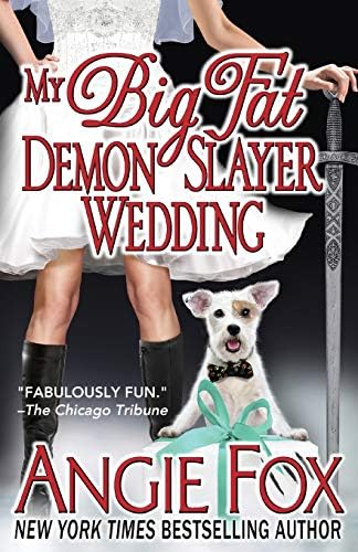 My Big Fat Demon Slayer Wedding: Volume 5 (A Biker Witches Novel)