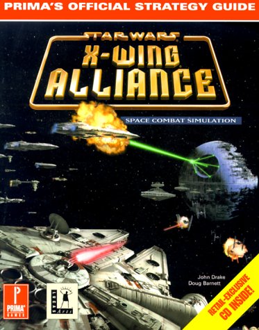X-Wing Alliance (Prima's Official Strategy Guide) by Doug Barnett, John Drake