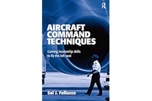 Aircraft Command Techniques: Gaining Leadership Skills to Fly the Left Seat