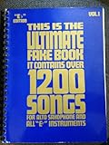 This is the Ultimate Fake Book: It Contains Over 1200 Songs For Piano, Organ, Guitar and All C Instruments