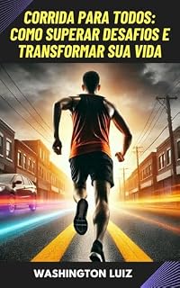 Livro Corrida para todos: Como superar desafios e transformar sua vida