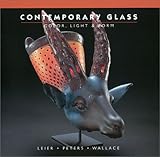 Contemporary Glass: Color, Light & Form