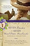 Seven Brides for Seven Mail-Order Husbands Romance Collection: A Newspaper Ad for Husbands Brings a by Susan Page Davis, Susanne Dietze
