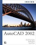 Inside AutoCAD 2002 by David Harrington, Bill Burchard