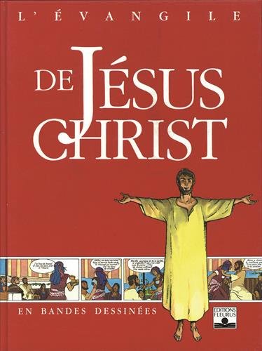 L'Évangile de Jésus-Christ en BD by René Berthier, Jeanne-Marie Faure, Bruno Le Sourd