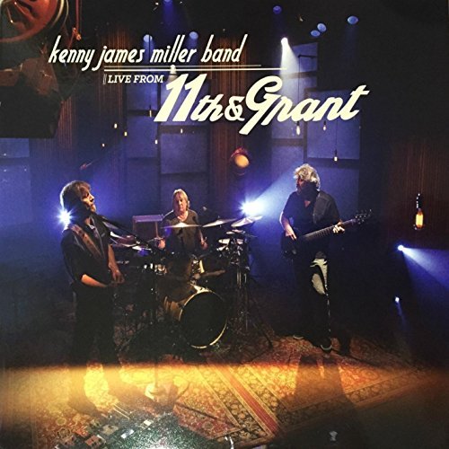 Live From 11th Grant By Kenny James Miller Band Amazon Com Music