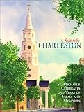 Faithfully Charleston: St. Michael's Celebrates 250 Years of Meals and Memories by 