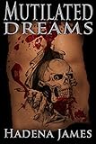 Mutilated Dreams (Dreams & Reality Book 10)