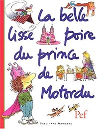 La  belle lisse poire du prince de Motordu