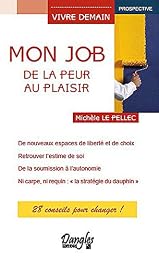 Mon job, de la peur au plaisir