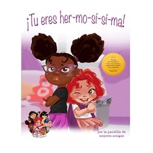 Tu eres her-mo-si-si-ma: Celebrando el Poder de la Amistad (¡Ta-rán! Una súper colección de libros) (Volume 1) (Spanish Edition)