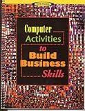 Computer Activities to Build Business Skills, Steffee, 0538717777
