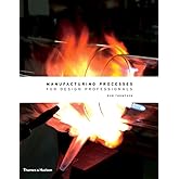 Manufacturing Processes for Design Professionals