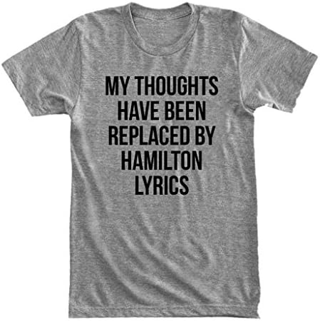 My Thoughts Have Been Replaced By Hamilton Lyrics, Motivational, XX-Large, Grey