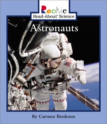 Astronauts (Rookie Read-About (r) Science)