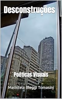 Livro Desconstruções: Poéticas Visuais (IMAGENS IMAGINADAS: Poéticas Visuais)