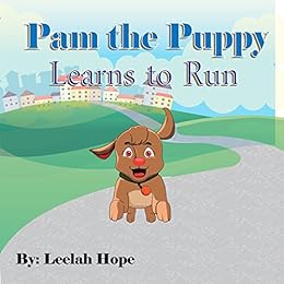 Value books for kids: Pam the Puppy Learns to Run (bedtime stories for kids ages 2-6 Book 1) by [Hope, Leela]