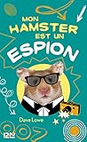 Mon hamster est un espion - tome 3 (French Edition) by