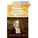 A God Entranced Vision of All Things: The Legacy of Jonathan Edwards