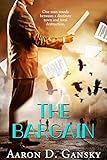 The Bargain by Aaron D. Gansky