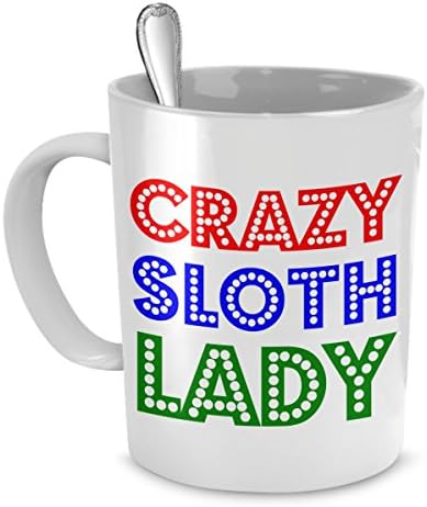 Funny Coffee Mug for Sloth Lovers – Crazy Sloth Lady – 11 Oz White Ceramic Fun Sloth Coffee Mugs – Perfect Sloth Novelty Gift for Birthdays, Men, Women, Presents – by FunOnMugs