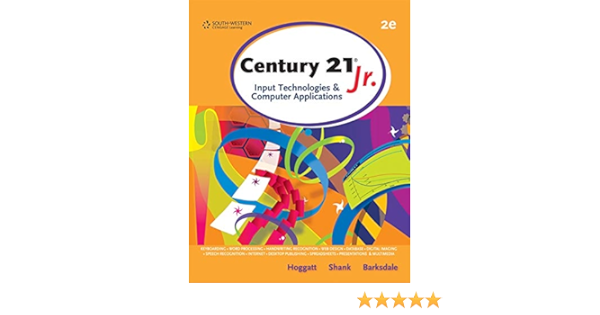 Century 21 Jr Input Technologies And Computer Applications Winningedge Titles Hoggatt Jack P Shank Jon Barksdale Karl 9780538449076 Amazon Com Books