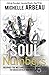 Soul Numbers: Decipher the Messages from Your Inner Self to Successfully Navigate Life by Michelle Arbeau