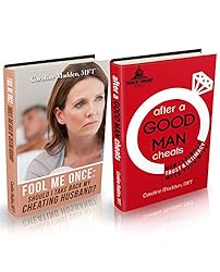 Fool Me Once (For Women) After A Good Man Cheats (For Men)-Boxed Set: Infidelity in Marriage Boxed Set (Surviving Infidelity-Advice from a Marriage Therapist Book 3)
