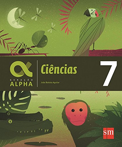 Ciências Naturais. 7º Ano - Coleção Geração Alpha PDF Joao Batista Aguilar