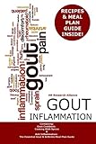 Gout Inflammation: Containing: Gout Cookbook: Cooking With Spices & Anti Inflammation: The Essential by HR Research Alliance