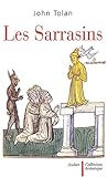 Les Sarrasins: L'Islam dans l'imagination européenne au Moyen Âge (Collection historique) (French Edition) by