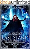 Last Stand (The Black Mage Book 4)