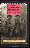 The Fighting Marlows : Men Who Wouldn't Be Lynched, Shirley, Glenn, 0875651305