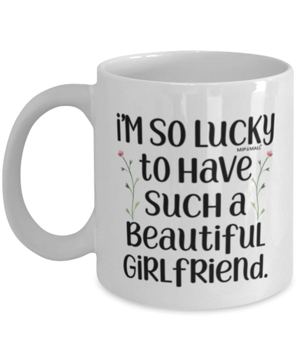 Anniversary Mug, Valentines Gifts for Her - I'm Lucky to Have Beautiful Girlfriend - Gifts from Boyfriend, Girlfriend Cup, Christmas Presents,Coffee Mugs - wm9145