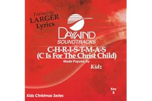 C Is For The Christ Child C-H-R-I-S-T-M-A-S Accompaniment/Performance Track